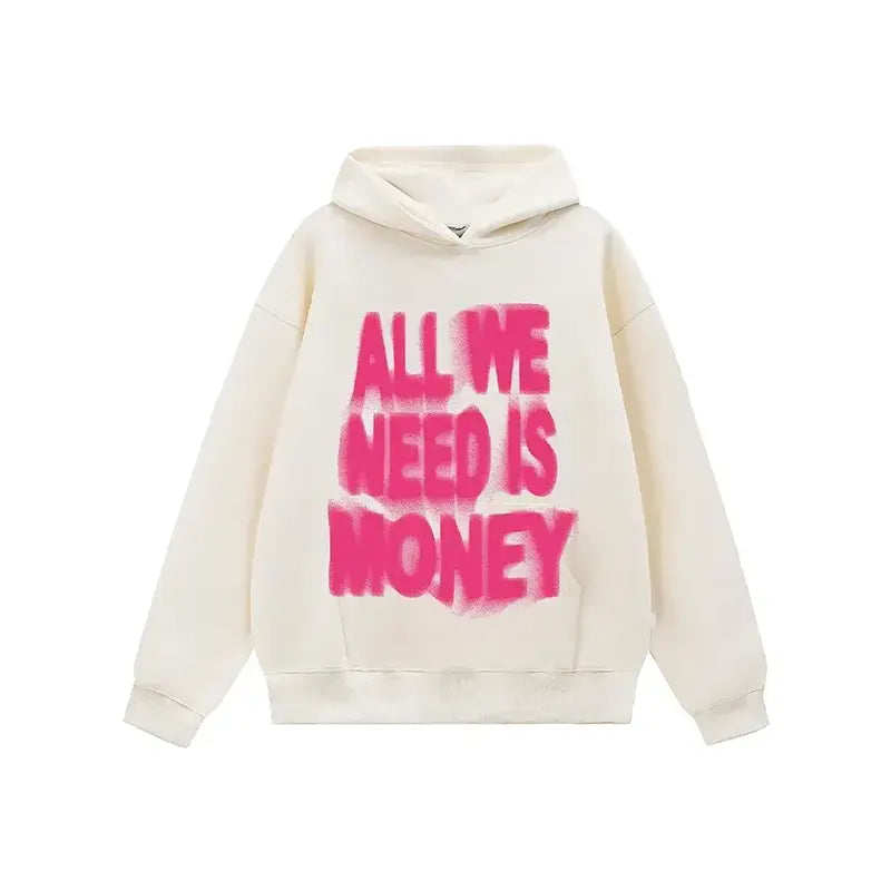 All We Need Is Money Pullover Hoodie