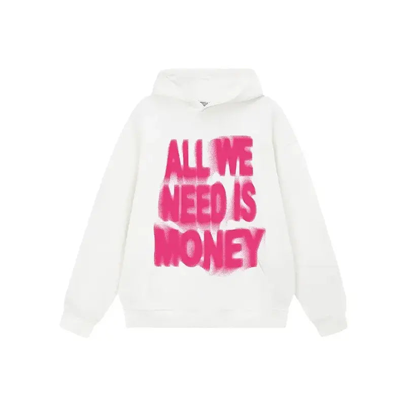 All We Need Is Money Pullover Hoodie