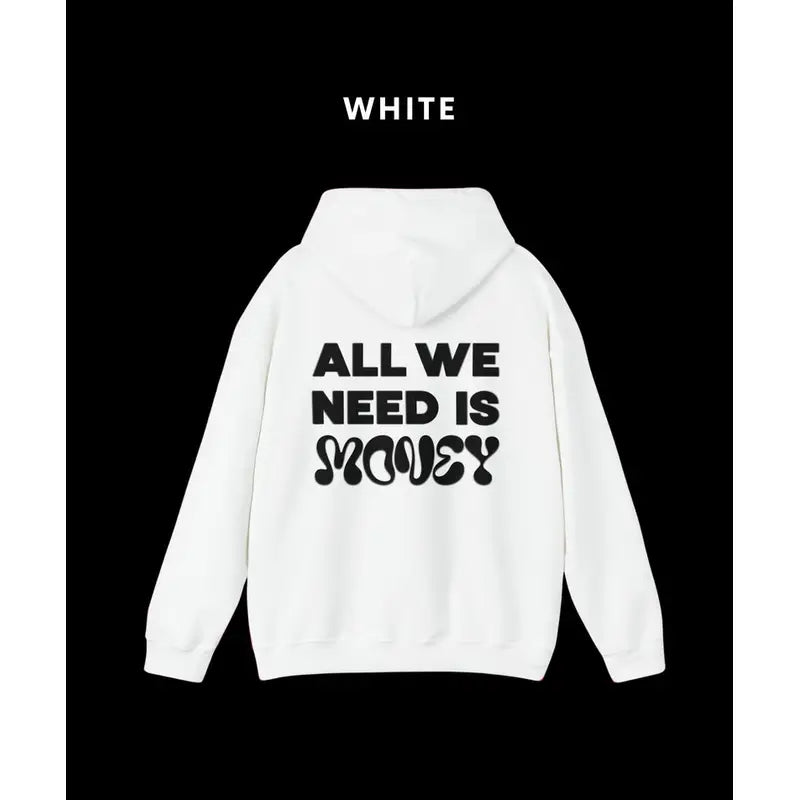 All We Need Is Money Fleece Hoodie